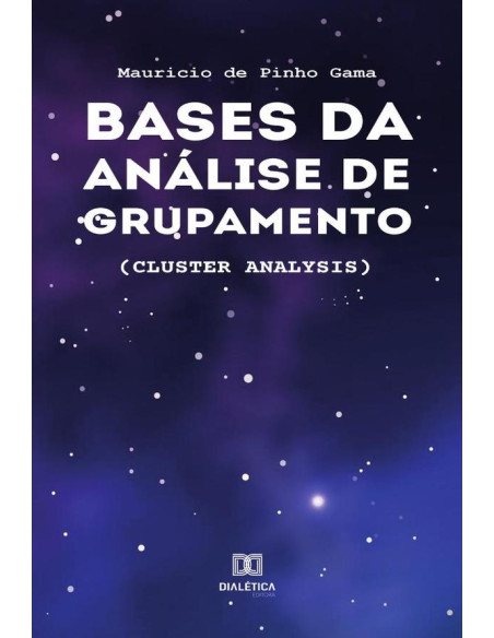 Bases da Análise de Grupamento:(Cluster Analysis)