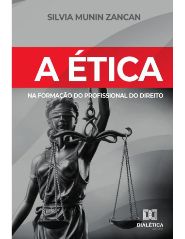 A ética na formação do profissional do Direito:a disciplina de ética no ensino jurídico