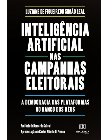 Inteligência artificial nas campanhas eleitorais:a democracia das plataformas no banco dos réus