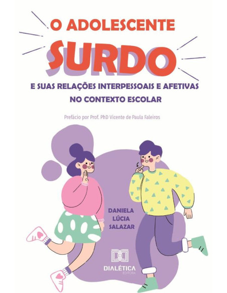 O Adolescente Surdo e suas Relações Interpessoais e Afetivas no Contexto Escolar