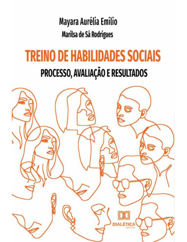 Treino de Habilidades Sociais:processo, avaliação e resultados