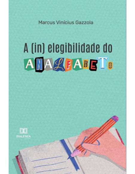 A (in) elegibilidade do analfabeto