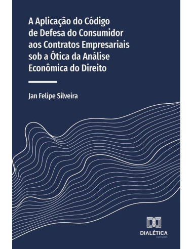 A aplicação do Código de Defesa do Consumidor aos contratos empresariais sob a ótica da análise econômica do Direito