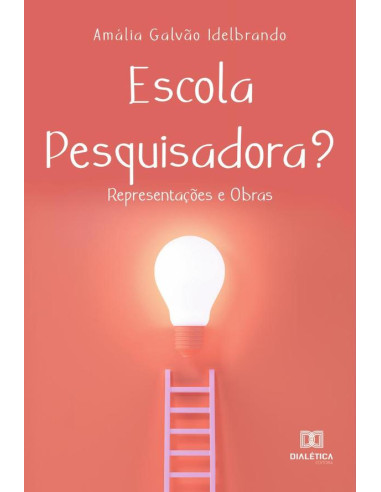 Escola Pesquisadora?:representações e obras