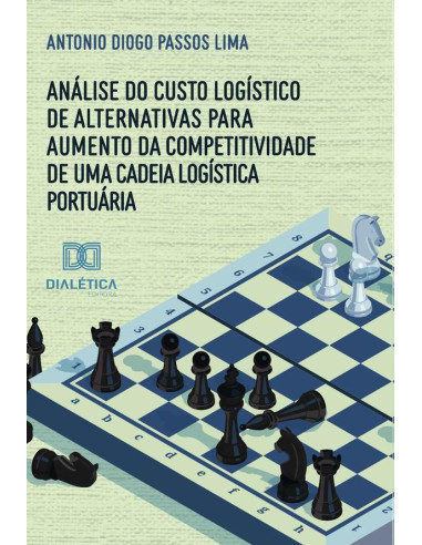 Análise do custo logístico de alternativas para aumento da competitividade de uma cadeia logística portuária