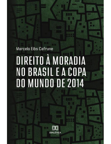 Direito à Moradia no Brasil e a Copa do Mundo de 2014