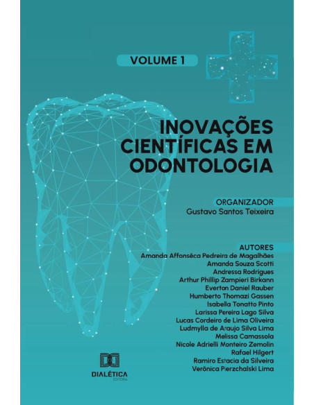 Inovações científicas em Odontologia:Volume 1