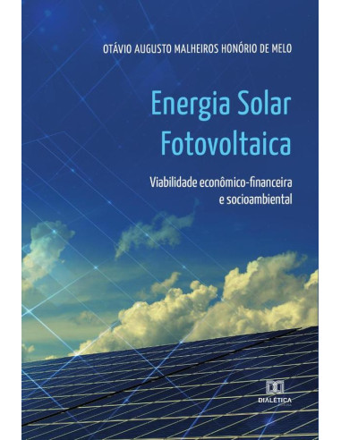 Energia Solar Fotovoltaica:viabilidade econômico-financeira e socioambiental