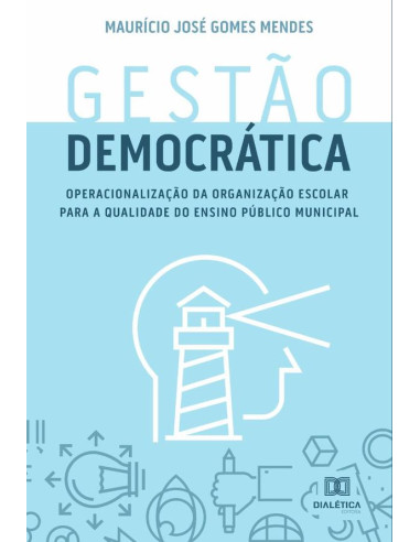 Gestão democrática:operacionalização da organização escolar para a qualidade do ensino público municipal