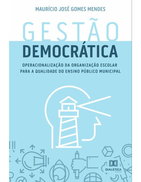 Gestão democrática:operacionalização da organização escolar para a qualidade do ensino público municipal