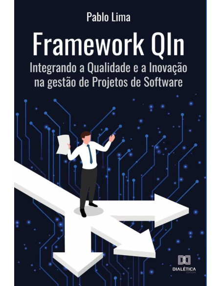 Framework QIn:integrando a qualidade e a inovação na gestão de projetos de software