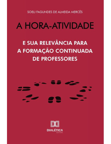 A Hora-Atividade:e sua relevância para a formação continuada de professores