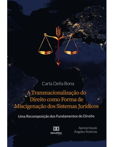 A Transnacionalização do Direito como Forma de Miscigenação dos Sistemas Jurídicos:uma Recomposição dos Fundamentos do Direito