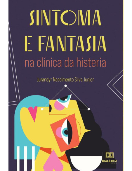 Sintoma e fantasia na clínica da histeria