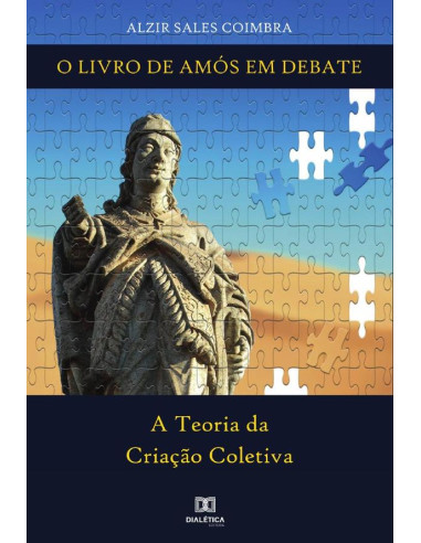 O Livro de Amós em debate:a Teoria da Criação Coletiva