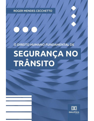 O direito humano fundamental de segurança no trânsito