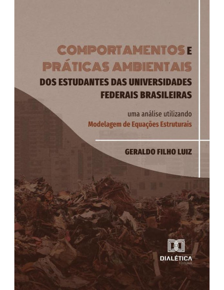 Comportamentos e práticas ambientais dos estudantes das universidades federais brasileiras:uma análise utilizando Modelagem de Equações Estruturais