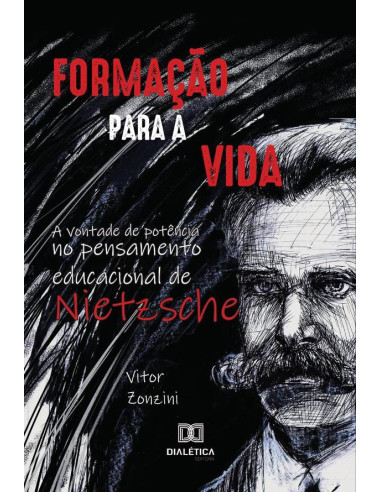 Formação para a vida:a vontade de potência no pensamento educacional de Nietzsche