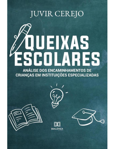 Queixas escolares:análise dos encaminhamentos de crianças em instituições especializadas