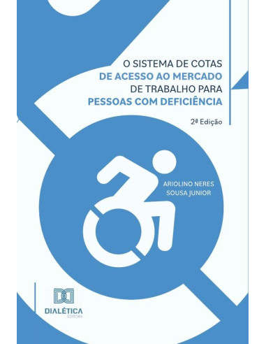 O sistema de cotas de acesso ao mercado de trabalho para pessoas com deficiência