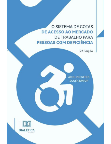 O sistema de cotas de acesso ao mercado de trabalho para pessoas com deficiência