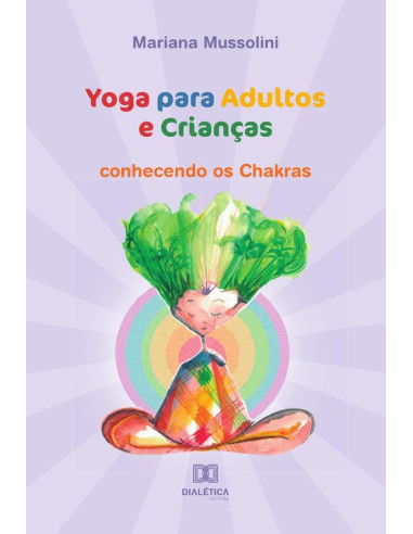 Yoga para Adultos e Crianças:conhecendo os Chakras