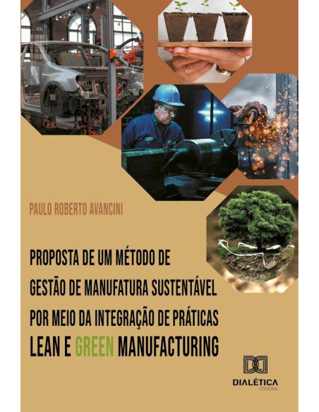 Proposta de um método de gestão de manufatura sustentável por meio da integração de práticas Lean e Green Manufacturing