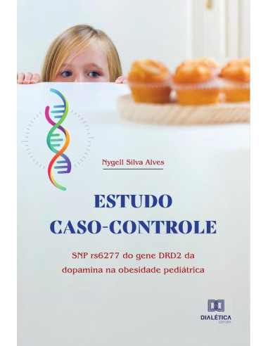 Estudo caso-controle:SNP rs6277 do gene DRD2 da dopamina na obesidade pediátrica