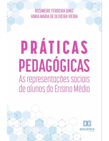 Práticas Pedagógicas:as representações sociais de alunos do Ensino Médio