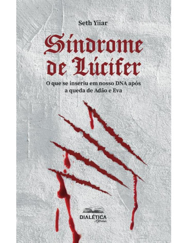 Síndrome de Lúcifer:o que se inseriu em nosso DNA após a queda de Adão e Eva