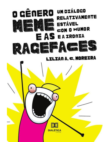 O Gênero Meme e as Ragefaces:um diálogo relativamente estável com o humor e a ironia