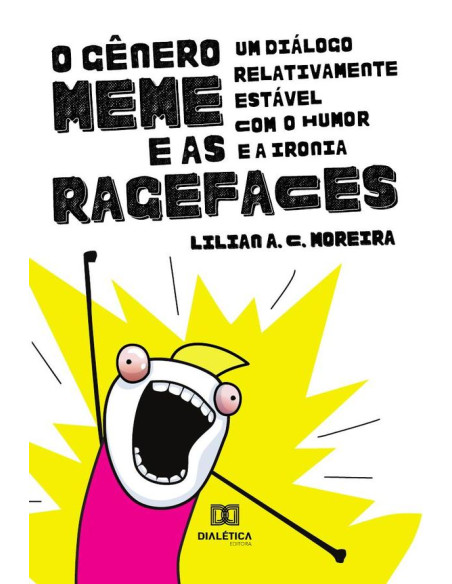 O Gênero Meme e as Ragefaces:um diálogo relativamente estável com o humor e a ironia