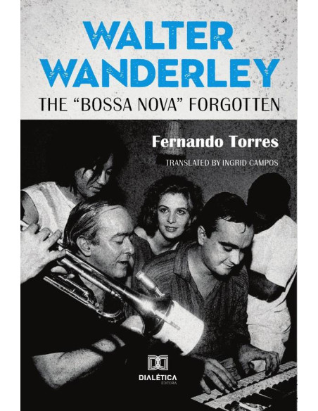 Walter Wanderley:the “Bossa Nova” forgotten