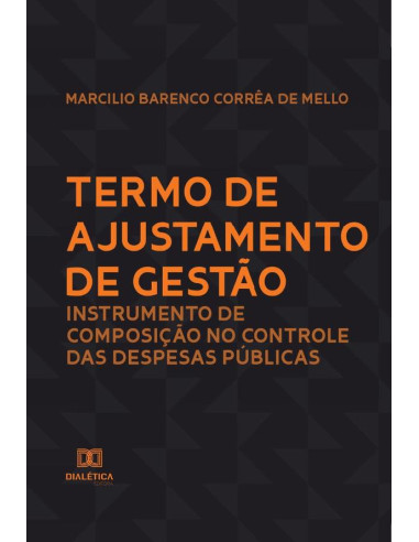 Termo de Ajustamento de Gestão:instrumento de composição no controle das despesas públicas