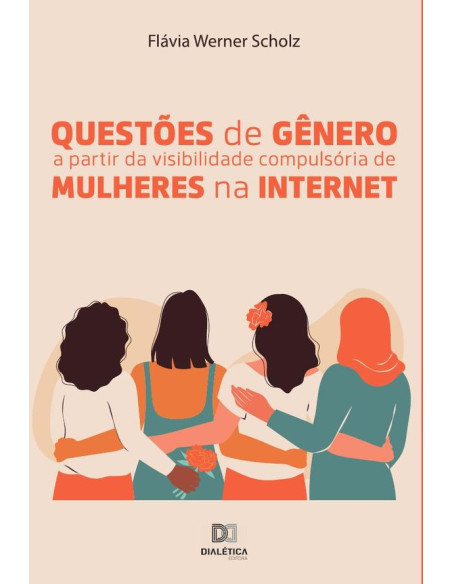 Questões de gênero a partir da visibilidade compulsória de mulheres na internet