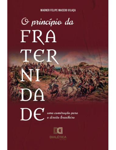 O princípio da fraternidade:uma construção para o direito brasileiro