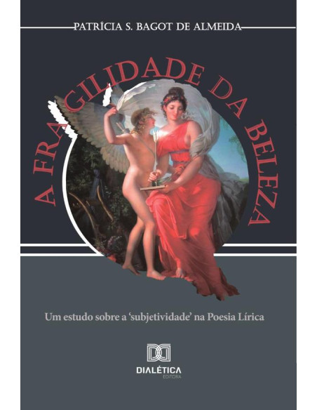 A fragilidade da beleza:um estudo sobre a ‘subjetividade’ na poesia lírica