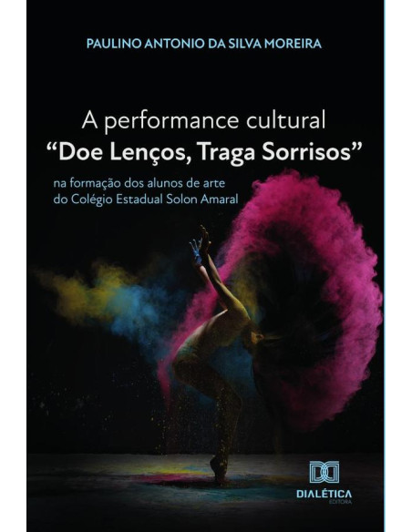 A performance cultural “Doe Lenços, Traga Sorrisos”:na formação dos alunos de arte do Colégio Estadual Solon Amaral