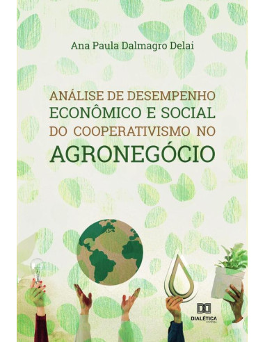 Análise de desempenho econômico e social do cooperativismo no agronegócio