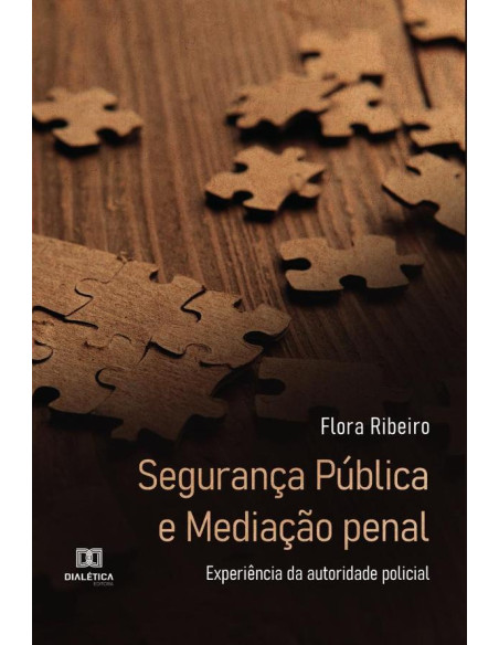 Segurança Pública e Mediação penal:experiência da autoridade policial