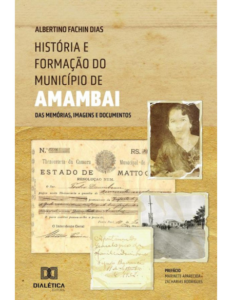 História e formação do município de Amambai:das memórias, imagens e documentos