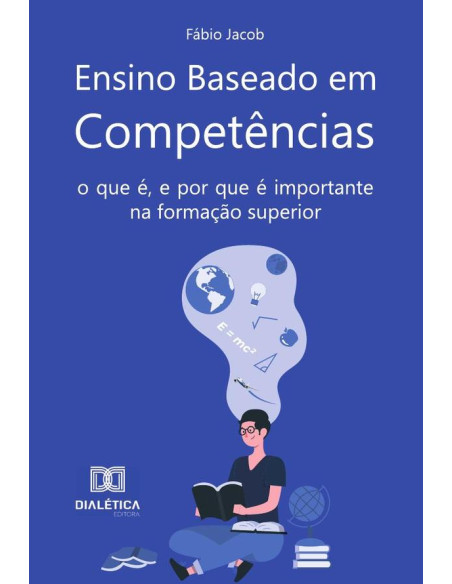 Ensino Baseado em Competências:o que é, e por que é importante na formação superior