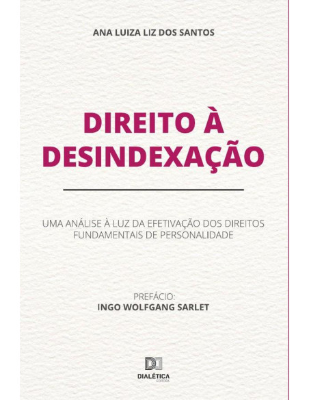 Direito à Desindexação:uma análise à luz da efetivação dos direitos fundamentais de personalidade