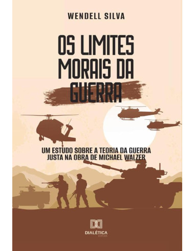 Os limites morais da Guerra:um estudo sobre a Teoria da Guerra Justa na obra de Michael Walzer