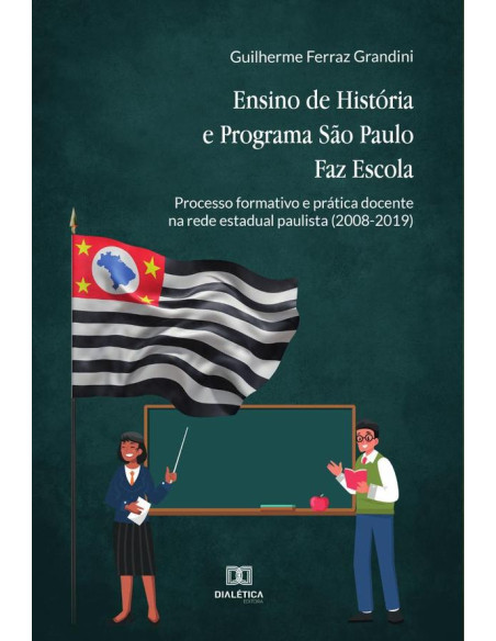 Ensino de História e Programa São Paulo Faz Escola:processo formativo e prática docente na rede estadual paulista (2008-2019)