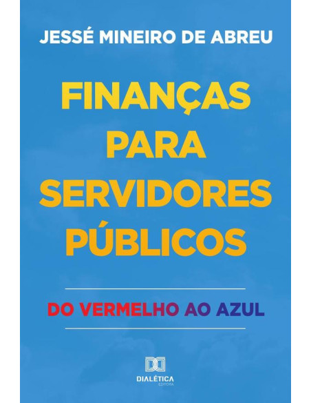 Finanças para servidores públicos:do vermelho ao azul