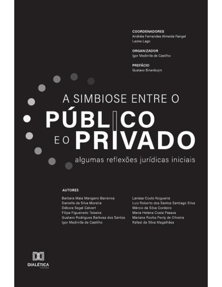 A simbiose entre o público e o privado:algumas reflexões jurídicas iniciais