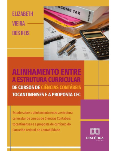 Alinhamento entre a estrutura curricular de cursos de Ciências Contábeis tocantinenses e a proposta CFC:estudo sobre o alinhamento entre a estrutura curricular de cursos de Ciências Contábeis tocantin