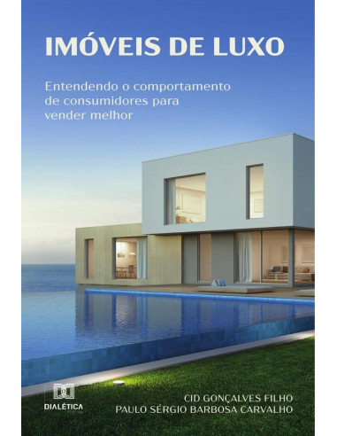 Imóveis de Luxo:entendendo o comportamento de consumidores para vender melhor