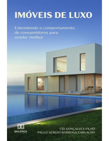 Imóveis de Luxo:entendendo o comportamento de consumidores para vender melhor